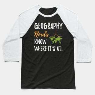 Geography Nerds & Geeks Baseball T-Shirt